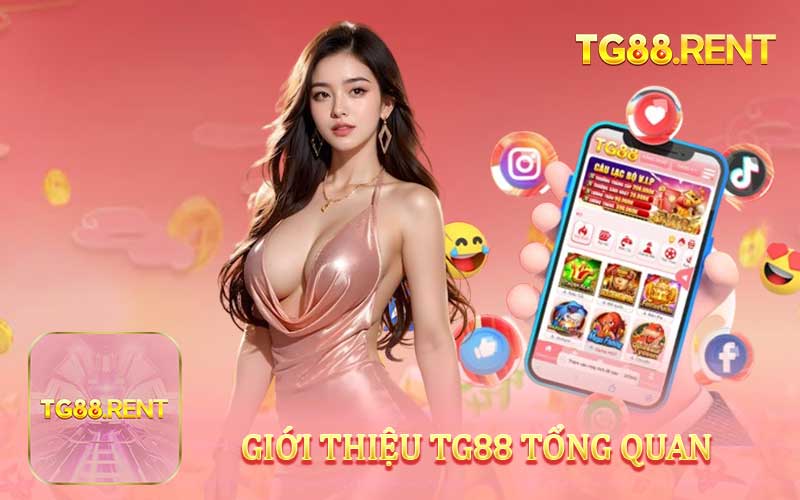 Giới thiệu TG88 tổng quan